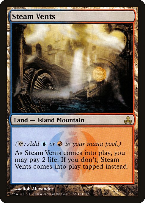 Steam Vents  - Land — Island Mountain - ({T}: Add {U} or {R}.) As this land enters, you may pay 2 life. If you don't, it enters tapped.
