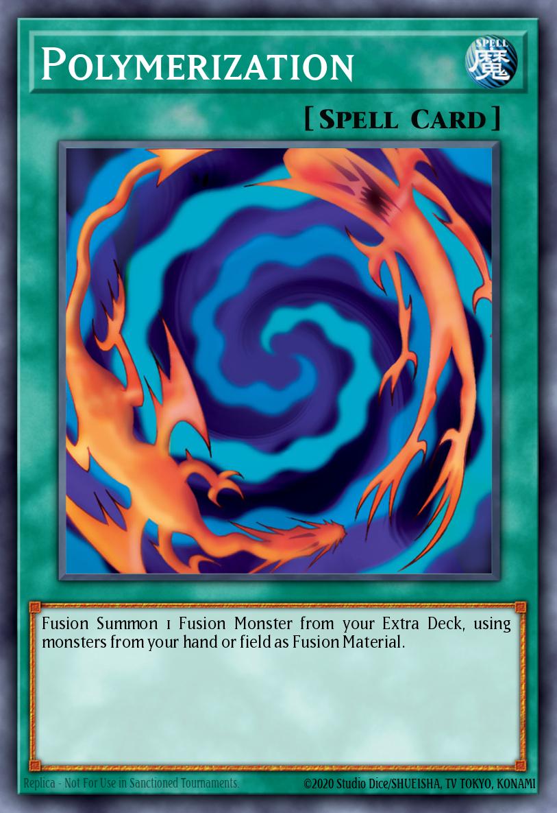 Polymerization - Spell Card (Normal) - Fusion Summon 1 Fusion Monster from your Extra Deck, using monsters from your hand or field as Fusion Material.